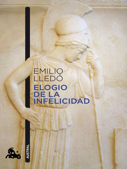 Title details for Elogio de la infelicidad by Emilio Lledó - Available